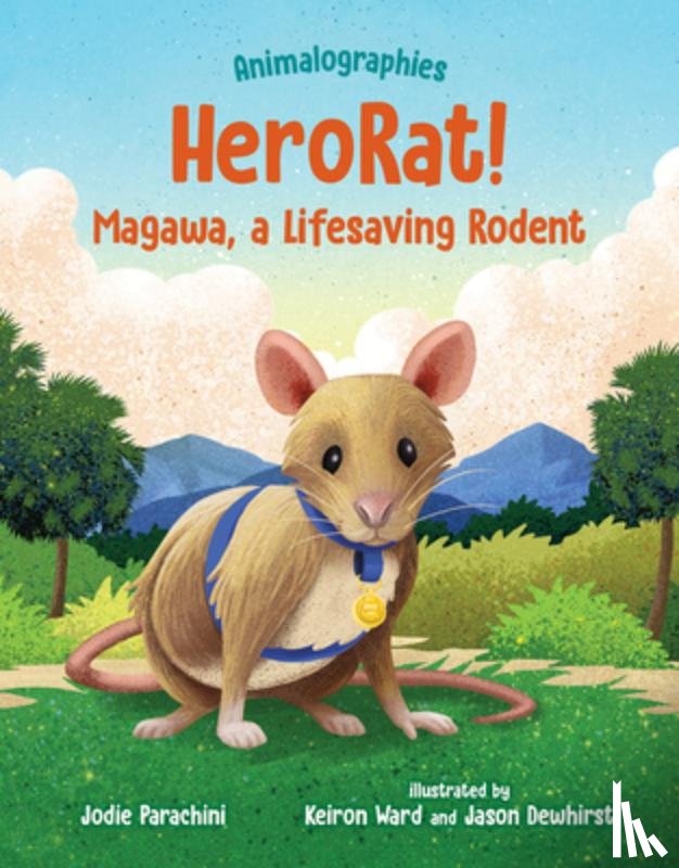 Parachini, Jodie - Herorat!: Magawa, a Lifesaving Rodent
