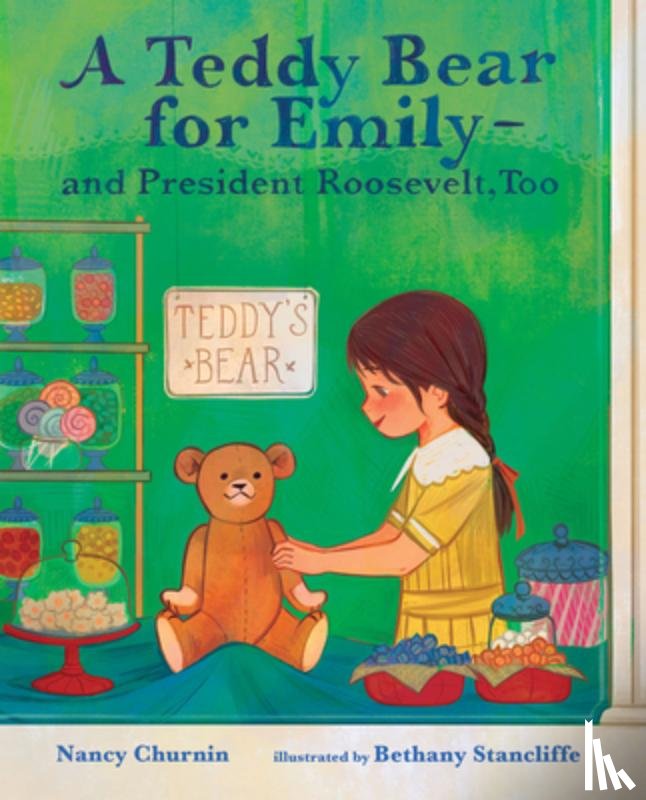 Churnin, Nancy - A Teddy Bear for Emily--And President Roosevelt, Too