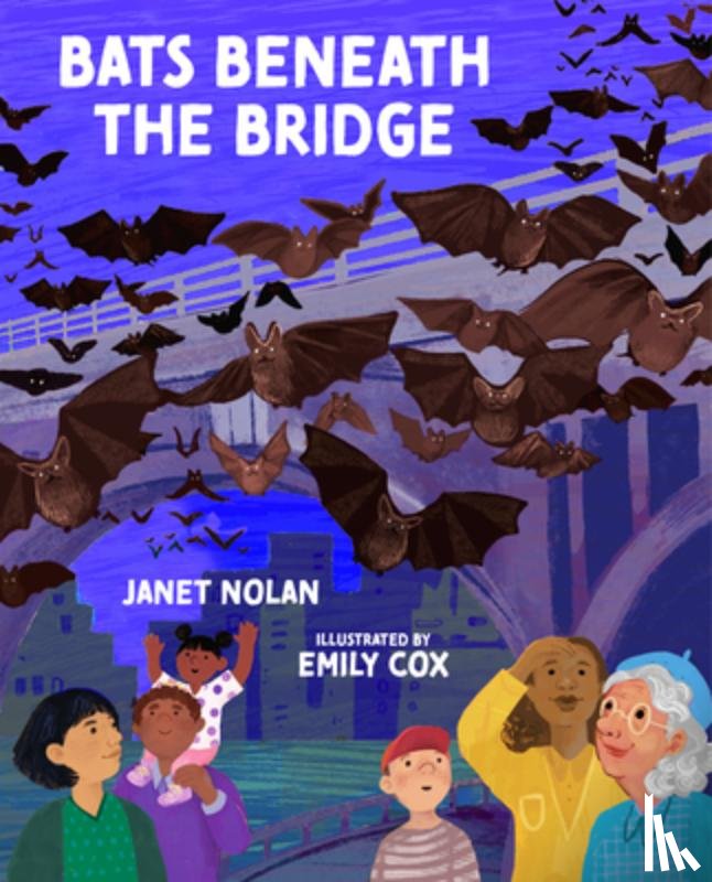 Nolan, Janet - Bats Beneath the Bridge
