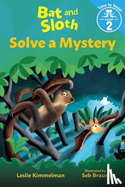 Kimmelman, Leslie - Bat and Sloth Solve a Mystery