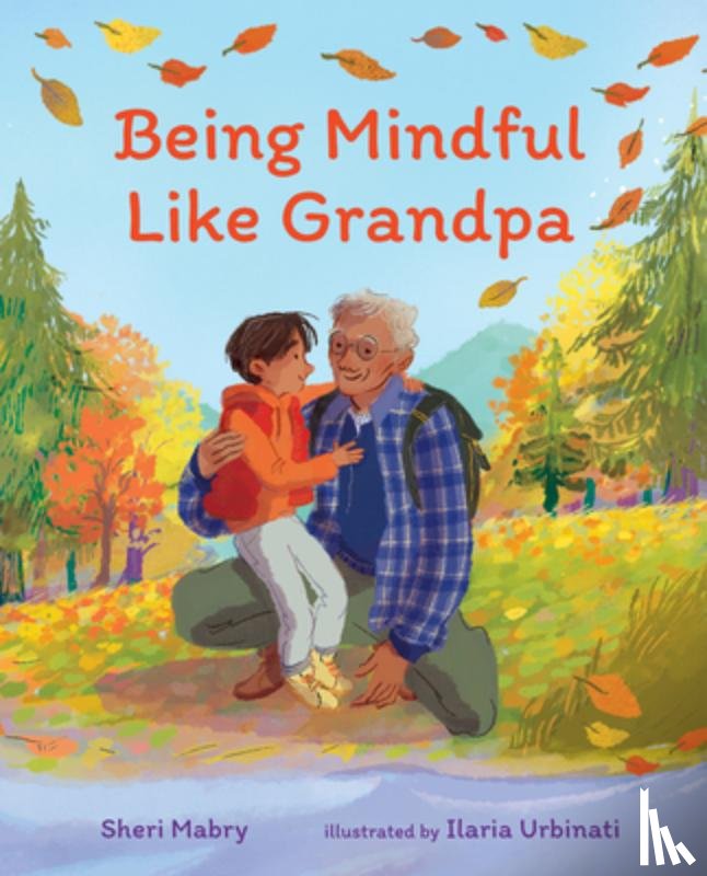 MABRY, SHERI - BEING MINDFUL LIKE GRANDPA