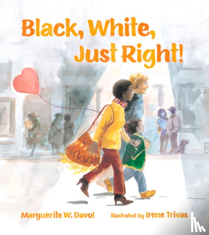 Davol, Marguerite W. - Black, White, Just Right!