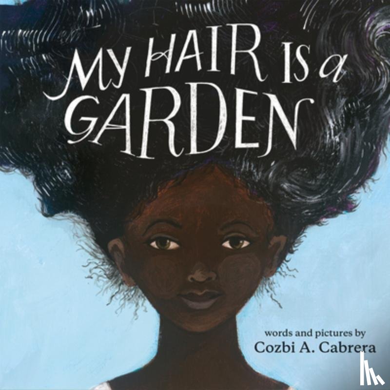Cozbi A. Cabrera - My Hair is a Garden