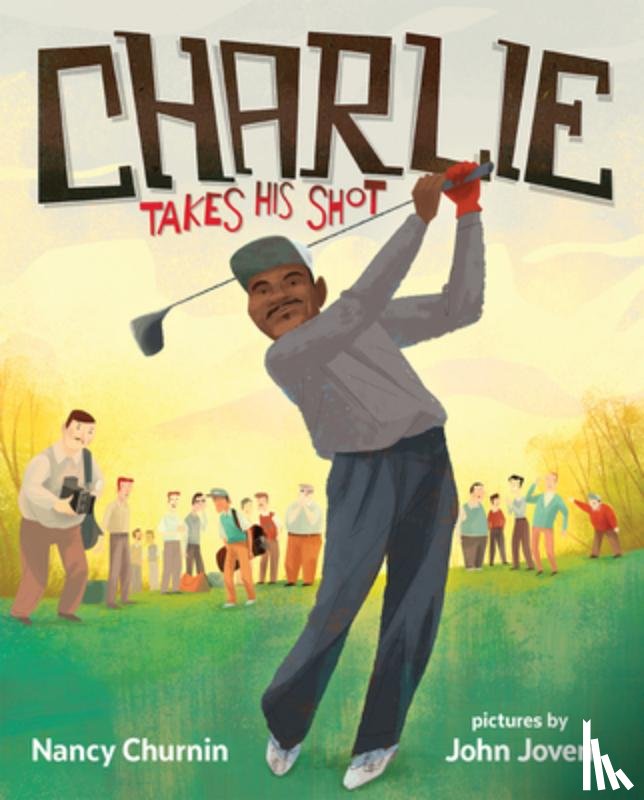 CHURNIN, NANCY - CHARLIE TAKES HIS SHOT