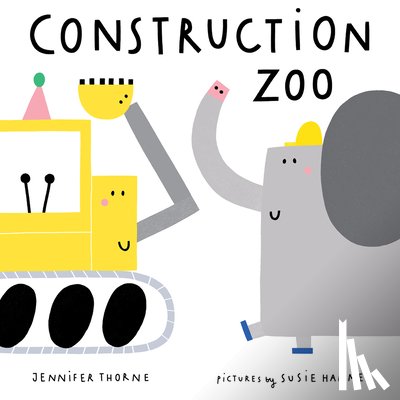 Thorne, Jennifer - Construction Zoo