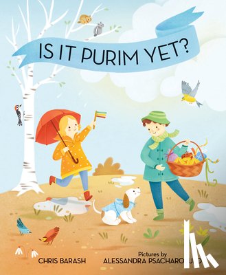 Chris Barash, Alessandra Psacharopulo - Is It Purim Yet?
