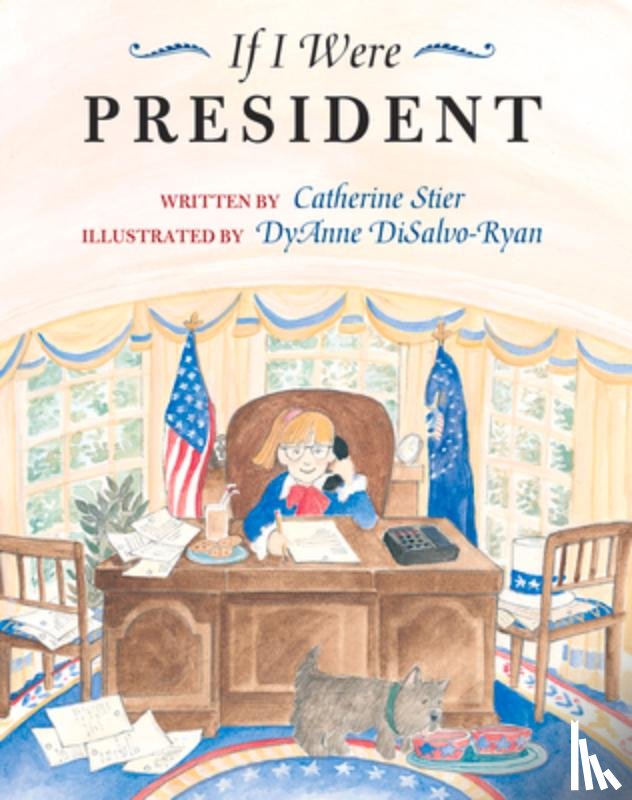 Catherine Stier, Diane DiSalvo-Ryan - If I Were President