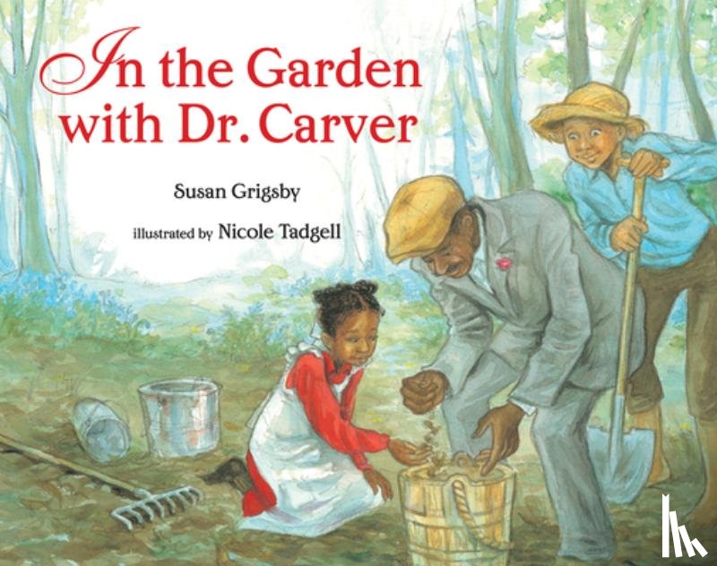 GRIGSBY, SUSAN - IN THE GARDEN WITH DR CARVER