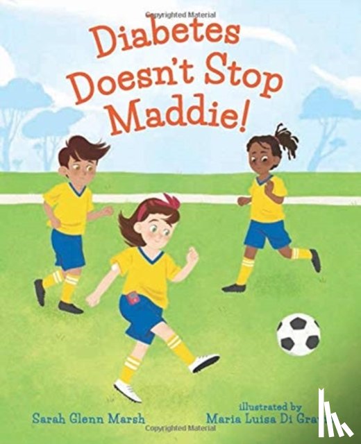 MARSH, SARAH GLENN - DIABETES DOESNT STOP MADDIE