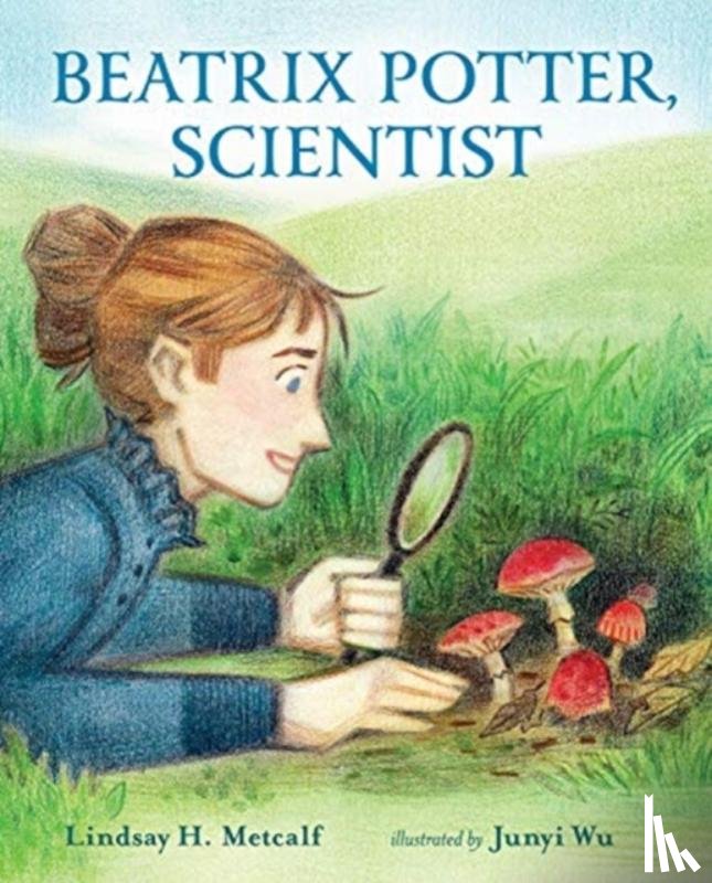 METCALF, LINDSAY H. - BEATRIX POTTER SCIENTIST