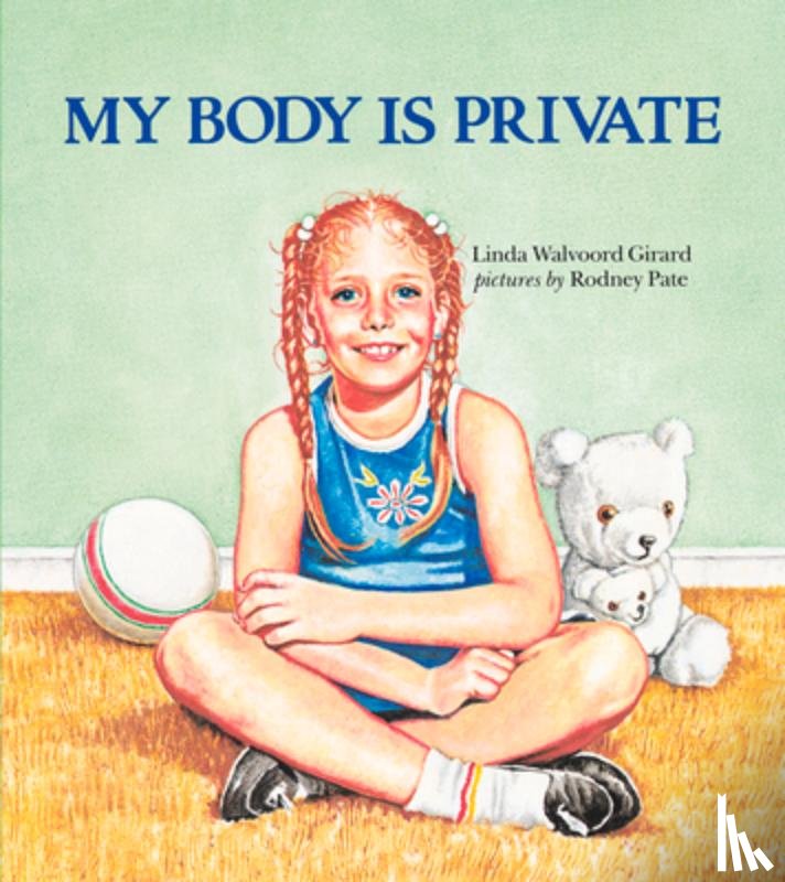 Linda Walvoord Girard, Rodney S. Pate - My Body is Private