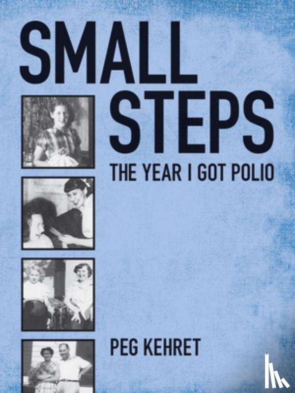 Kehret, Peg - Small Steps: The Year I Got Polio