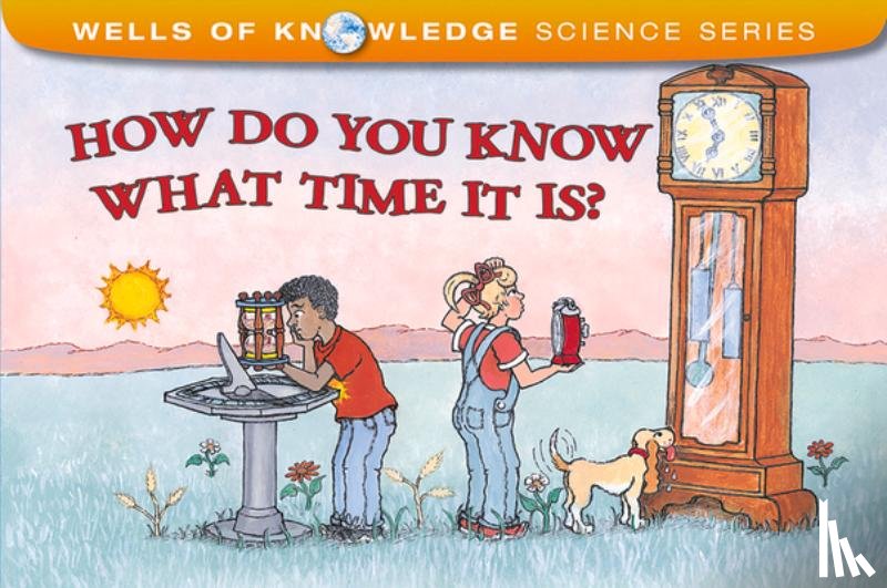 Robert Wells - How Do You Know What Time Is?