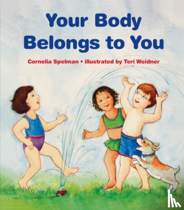 Spelman, Cornelia - Your Body Belongs to You