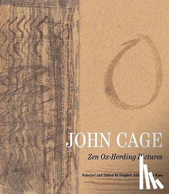 Addiss, Stephen, Kass, Ray - John Cage: Zen Ox-Herding Pictures