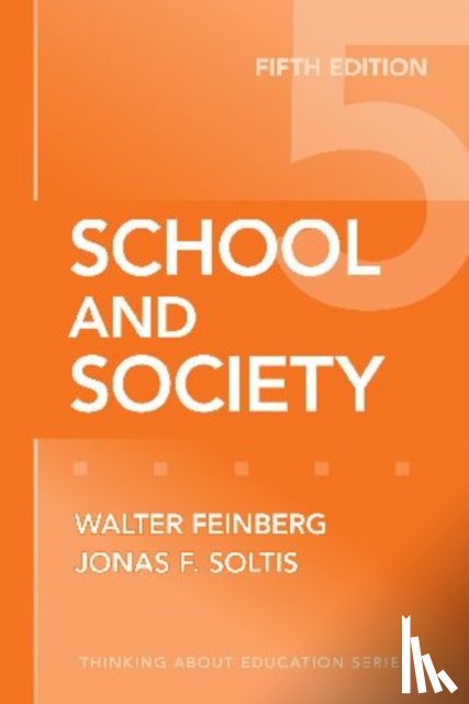 Feinberg, Walter, Soltis, Jonas F. - School and Society