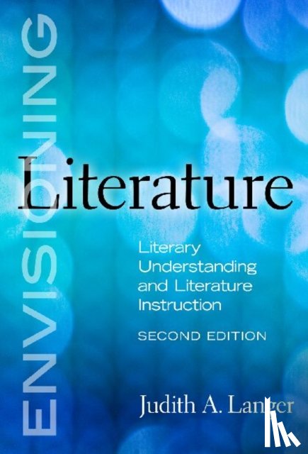 Langer, Judith A. - Envisioning Literature