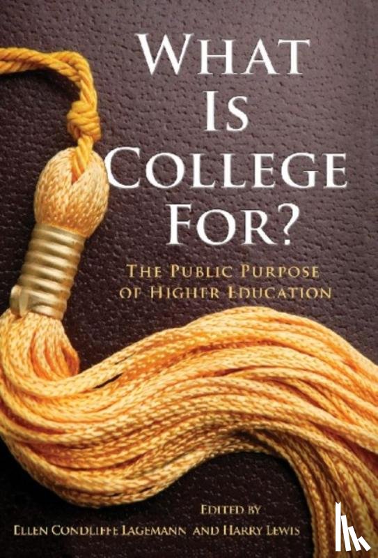 - What Is College for?