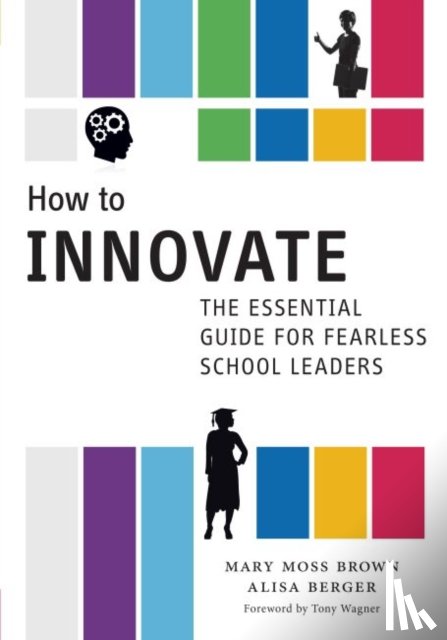 Brown, Mary Moss, Berger, Alisa - How to Innovate