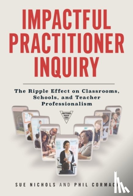 Nichols, Sue, Cormack, Phil - Impactful Practitioner Inquiry