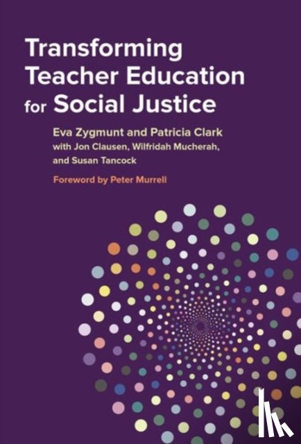 Zygmunt, Eva, Clark, Patricia - Transforming Teacher Education for Social Justice
