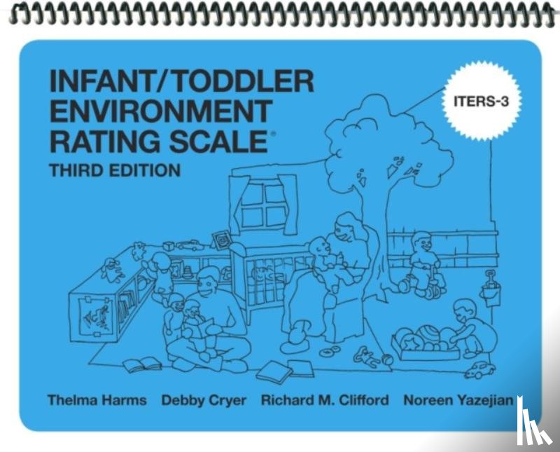 Harms, Thelma, Cryer, Debby, Clifford, Richard M., Yazejian, Noreen - Infant/Toddler Environment Rating Scale (ITERS-3)