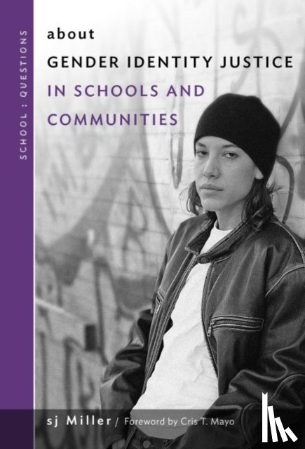 Miller, SJ - About Gender Identity Justice in Schools and Communities