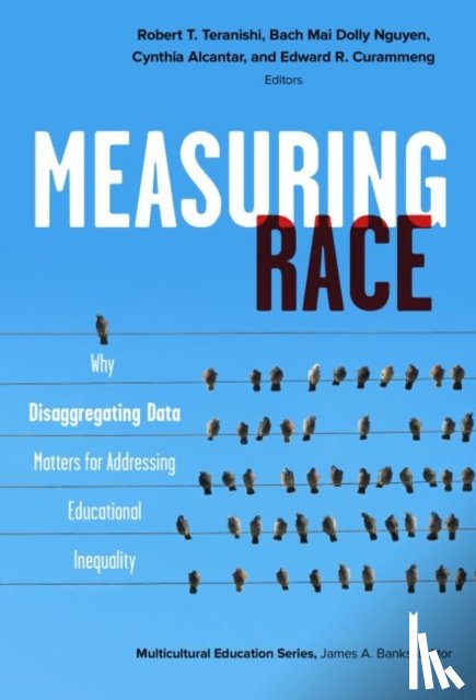 Teranishi, Robert T., Dolly, Bach Mei, Alcantar, Cynthia, Curammeng, Edward R. - Measuring Race