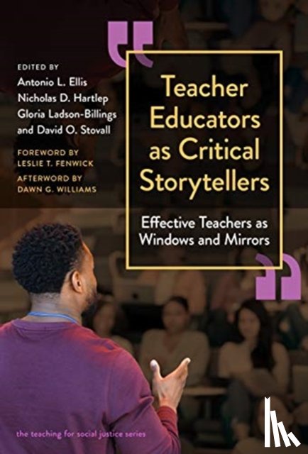  - Teacher Educators As Critical Storytellers
