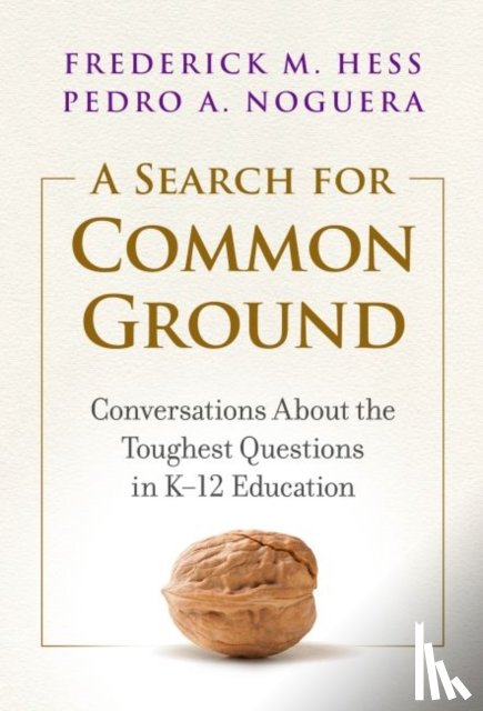 Hess, Frederick M., Noguera, Pedro A. - A Search for Common Ground