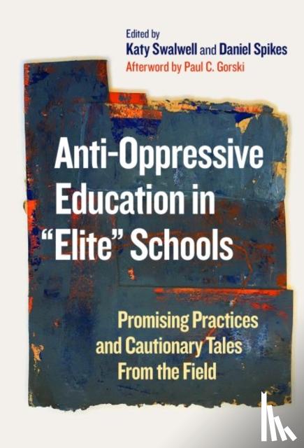 Gorski, Paul C. - Anti-Oppressive Education in "Elite" Schools