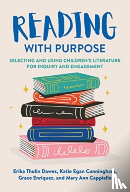 Dawes, Erika Thulin, Cunningham, Katie Egan, Enriquez, Grace, Cappiello, Mary Ann - Reading With Purpose