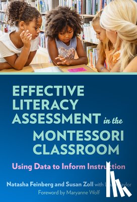 Feinberg, Natasha, Zoll, Susan - Effective Literacy Assessment in the Montessori Classroom