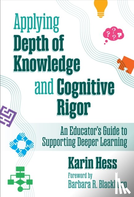 Hess, Karin - Applying Depth of Knowledge and Cognitive Rigor