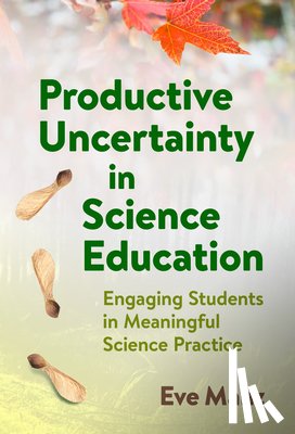 Manz, Eve - Productive Uncertainty in Science Education