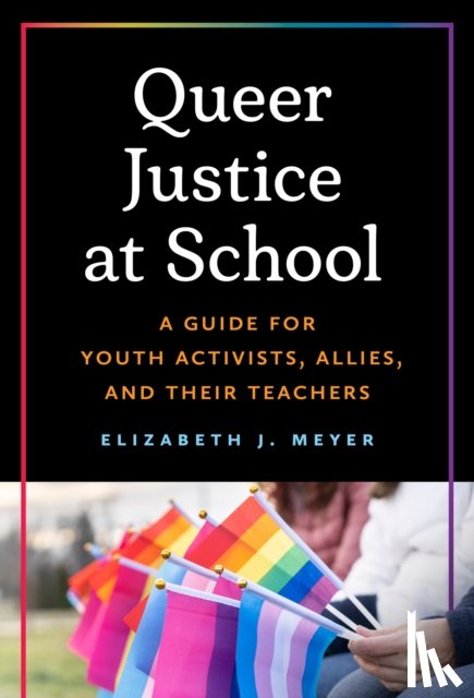 Meyer, Elizabeth J. - Queer Justice at School