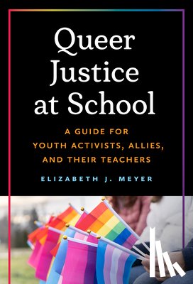 Meyer, Elizabeth J. - Queer Justice at School