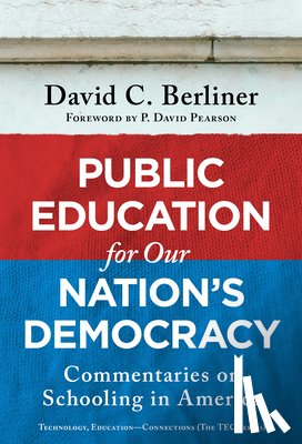 Berliner, David C. - Public Education for Our Nation's Democracy