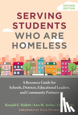 Hallett, Ronald E., Aviles, Ann M., Skrla, Linda - Serving Students Who Are Homeless