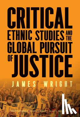 Wright, James - Critical Ethnic Studies and the Global Pursuit of Justice