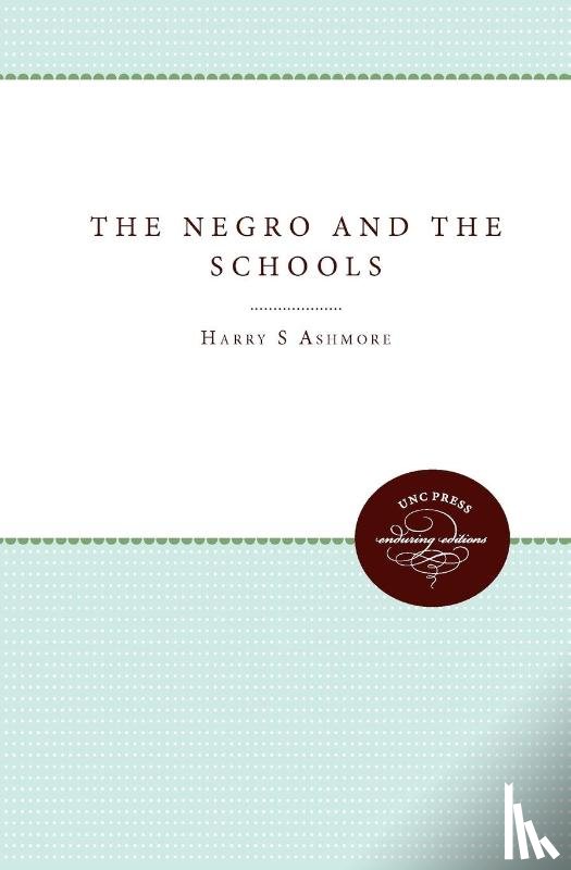 Ashmore, Harry S. - The Negro and the Schools