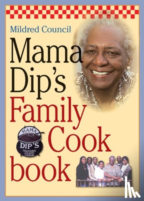 Council, Mildred - Mama Dip's Family Cookbook