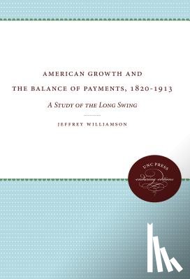 Williamson, Jeffrey - American Growth and the Balance of Payments, 1820-1913