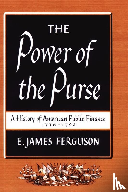 Ferguson, E. James - The Power of the Purse