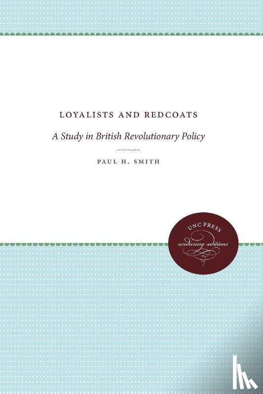 Smith, Paul H. - Loyalists and Redcoats