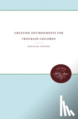 Powers, Douglas - Creating Environments for Troubled Children