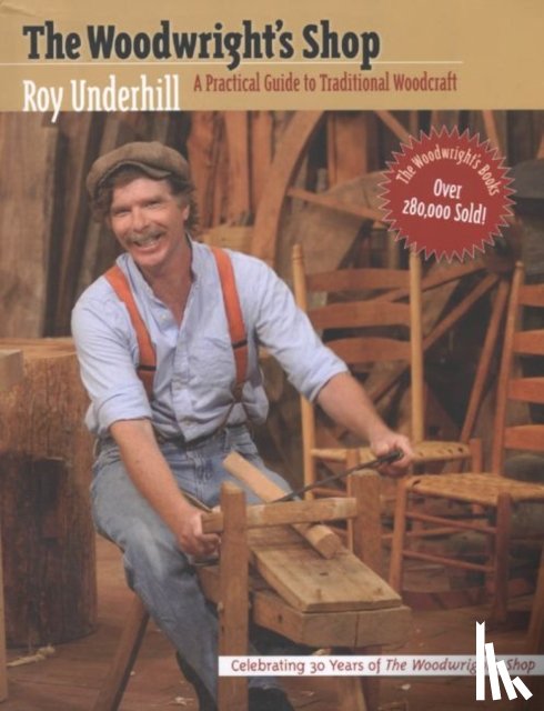 Underhill, Roy - The Woodwright's Shop