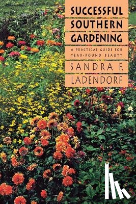 Ladendorf, Sandra F. - Successful Southern Gardening