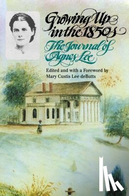 Agnes Lee - Growing Up in the 1850s