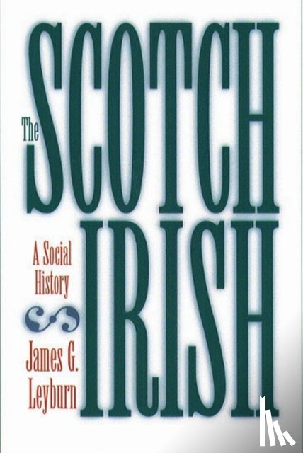 Leyburn, James G. - The Scotch-Irish